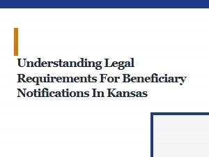 Understanding Kansas Beneficiary Notification Laws