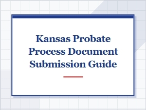 Kansas Probate Document Submission Steps