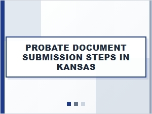 Probate Document Submission Steps in Kansas